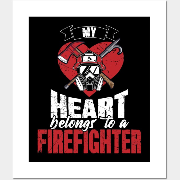 Firefighter wife My heart belongs to a firefighter Wall Art by captainmood